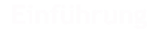 Einführung